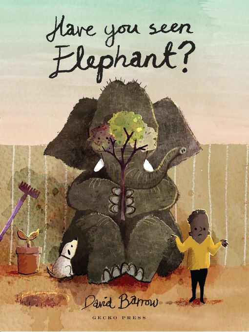 Title details for Have You Seen Elephant? by David Barrow - Wait list